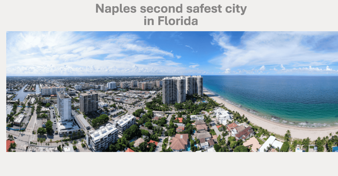 Naples Is Second Safest City In Florida - Naples News Now